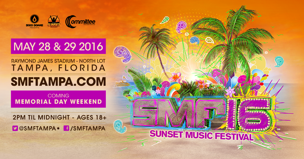 It’s Back! Sunset Music Festival Returns to Raymond James Stadium in 2016!