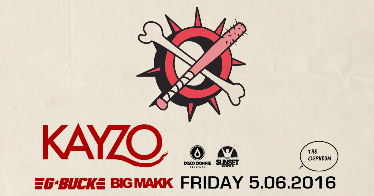 The Kayzo, G*Buck & Big Makk Event Has Found a New Home at Tampa’s Orpheum!