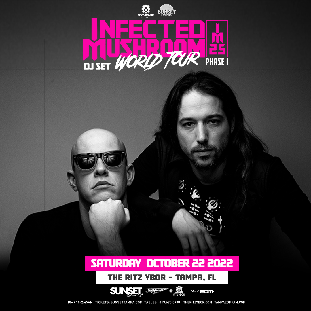 Infected Mushroom IM25 World Tour Sunset Saturdays at The RITZ Ybor