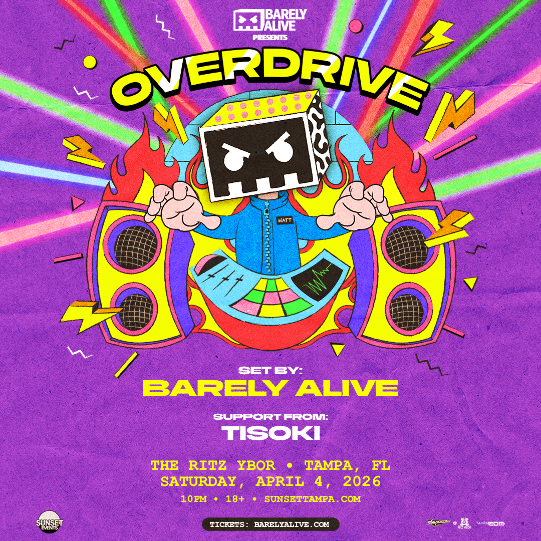 Barely Alive: Overdrive Tour at The RITZ Ybor - 4/4/2026 - Sunset