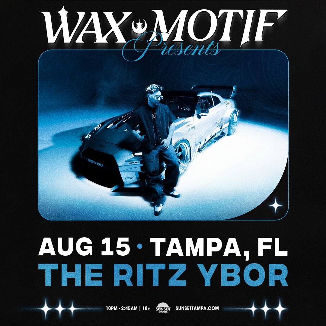 WAX MOTIF presents HOW II TOUR at The RITZ Ybor - 8/15/2026