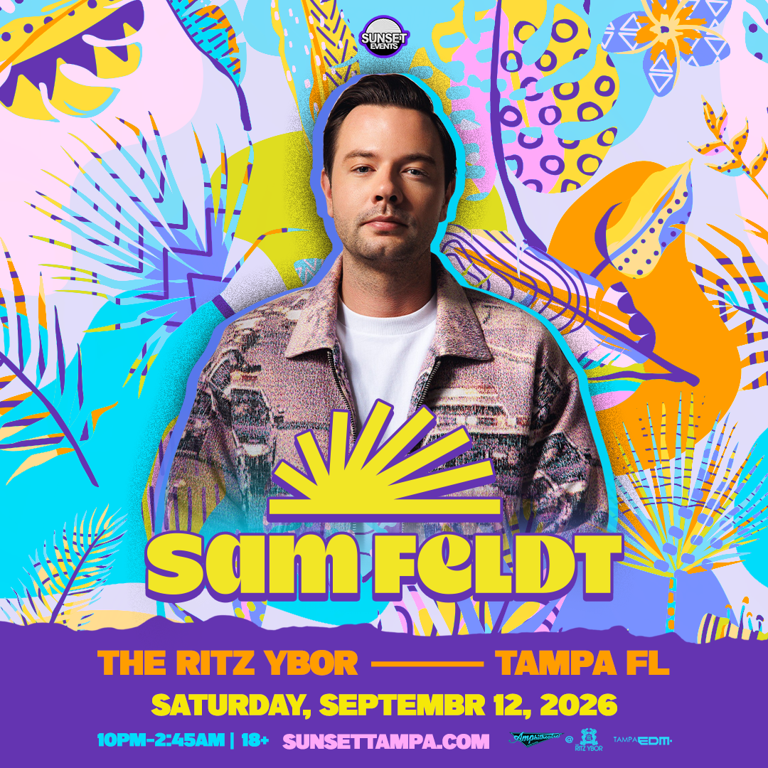 Sam Feldt at The RITZ Ybor - 9/12/2026 - Sunset Events
